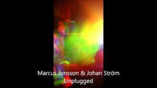 Marcus Jonsson & Johan Ström Unplugged Part 2