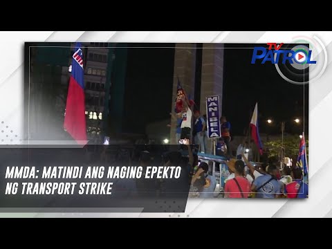 MMDA: Matindi ang naging epekto ng transport strike TV Patrol