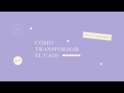 Cómo transformar el caos ✨