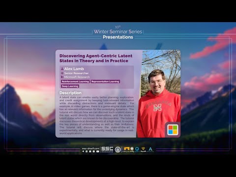 Alex Lamb - Discovering Agent-Centric Latent States in Theory and in Practice