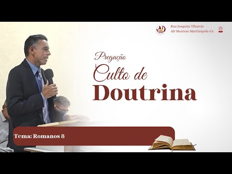 Pregação • Romanos 8 | Culto De Doutrina | ADM Martinópole-Ce 