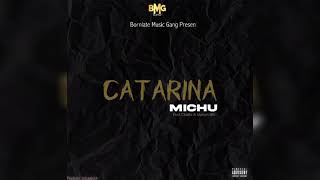 Download lagu Michu Feat Chatta & Malomblb - Catarina ( Audio ) mp3