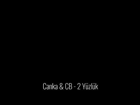 Canka & CB - 2 Yüzlük (Rahdan Vandal Diss)