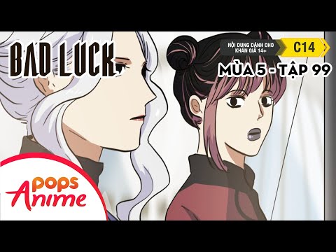 Bad Luck Mùa 5 - Tập 99 - Trở Lại Thế Giới Thực - Lời Nguyền Tuổi 17