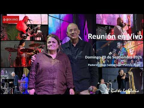 🔴 Reunión en vivo - Domingo 20 de Septiembre   2026 - El Río de la Gloria