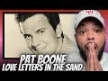 NEW CROONER Pat Boone Love Letters In The Sand FIRST TIME HEARING REACTION