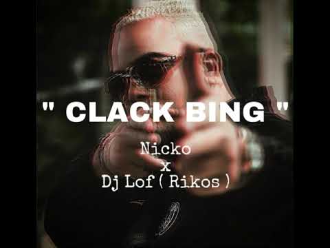 Nicko ft Dj Lof ( Rikos ) - Clack Bing (AUDIO )