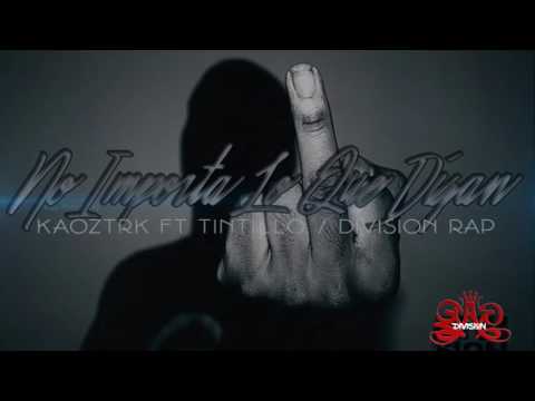 Kaozer ft Tintillo _ No importa lo que digan // DivisionRap