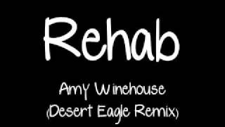 Amy Winehouse   Rehab Desert Eagle Remix