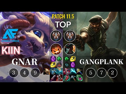 AF Kiin Gnar vs Gangplank Top - KR Patch 11.5