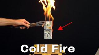 Burning Money With Cold Fire—The Most Expensive Science Experiment