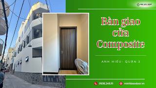 BÀN GIAO CỬA COMPOSITE – CÔNG TRÌNH ANH HIẾU | QUẬN 3
