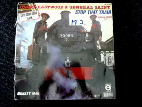 Clint Eastwood And General Saint - Stop That Train Original 12 inch Version 1983