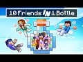 10 FRIENDS in 1 BOTTLE In Minecraft!