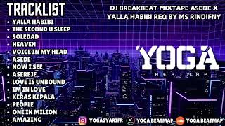 Download lagu DJ BREAKBEAT MIXTAPE ASEDE X YALLA HABIBI REQ BY MS RINDIFNY mp3