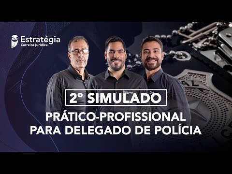2º Simulado Prático Profissional para Delegado de Polícia