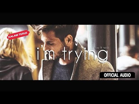 "Near - i'm trying ft  Jay  (Official Audio)"