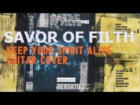 SAVOR OF FILTH   Keep Your Spirit Alive cover