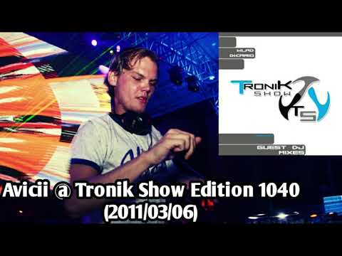 Avicii - Tronik Show - Edition 1040 (2011/03/06)