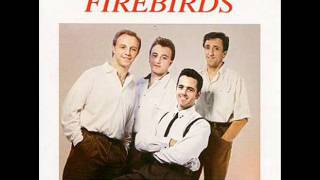 The Firebirds - Can We Be Sweethearts