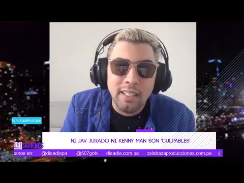 Ni Jav Jurado ni Kenny Man son 'Culpables'