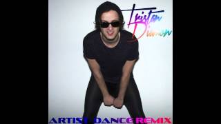Tristan Diamon - Artist (Dance Remix)