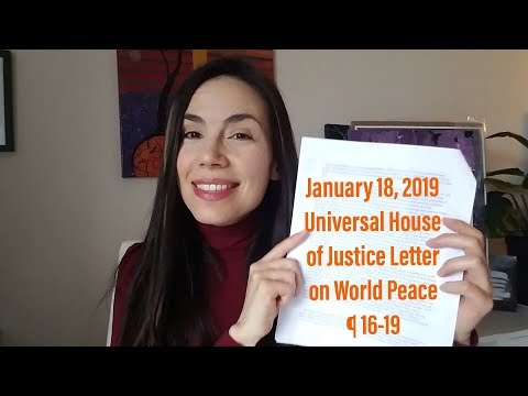 1.18.19 Universal House of Justice Letter on World Peace, Paragraphs 16-19 (PART 5)