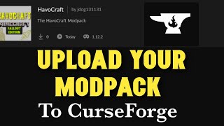 Upload a Modpack to CurseForge and the CurseForge Launcher (Custom Modpack Upload)