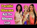 Paridhi Sharma All Tv Serials List Indian Television Actress Jodha Akbar Actress
