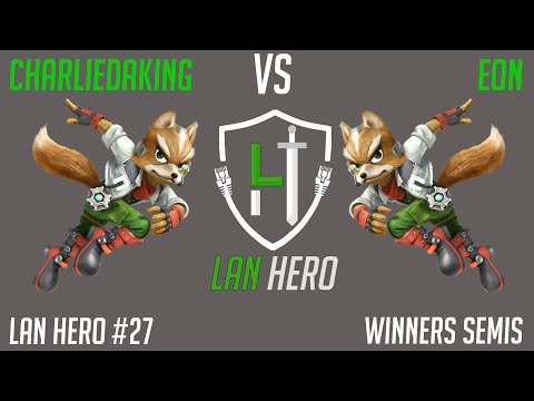 LAN Hero Tuesday #27 LH | Charliedaking (Fox) Vs LH | Eon (Fox) - Winners Semis