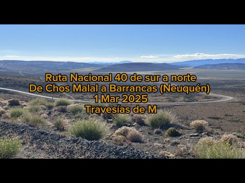 RN 40 en solitario en moto. De Chos Malal a Barrancas, Provincia de Neuquén. 1 Mar 2025.