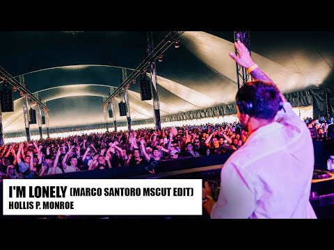 Hollis P.  Monroe - I'm Lonely (Marco Santoro MSCUT Edit)