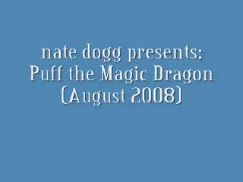 nate g-r-double-e presents: Puff the Magic Dragon (August 2008)