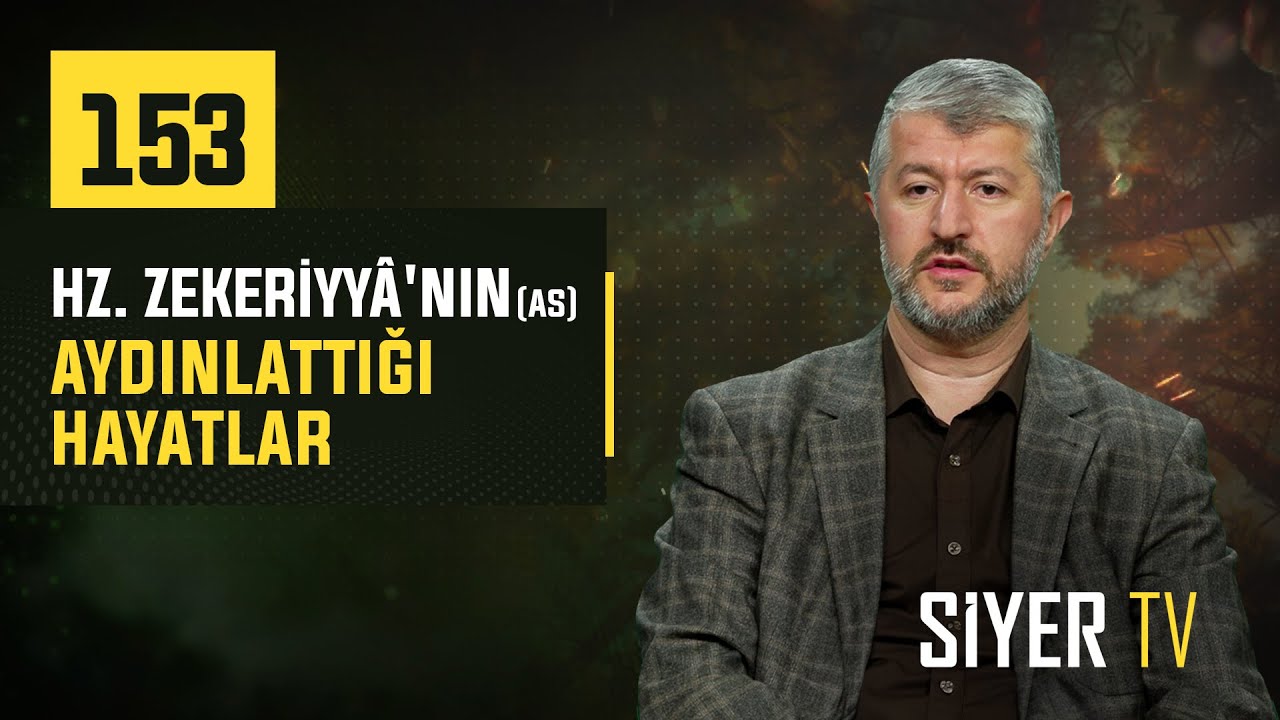 153. Hz. Zekeriyyâ'nın (as) Aydınlattığı Hayatlar
