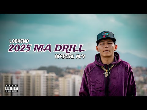 LOOKEND - 2025 MA DRILL ( Official Music Video ) | Prod.by @RayzorJung | New Nepali Rap Song 2025