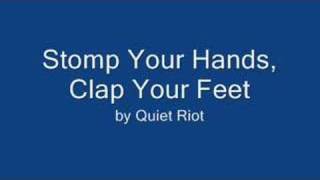 Stomp Your Hands, Clap Your Feet by Quiet Riot