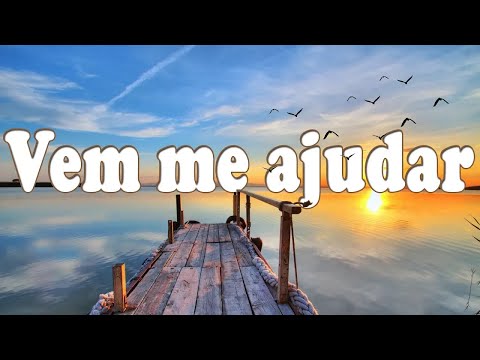 VEM ME AJUDAR   Hino Avulso   Matheus Wyllker   Letra