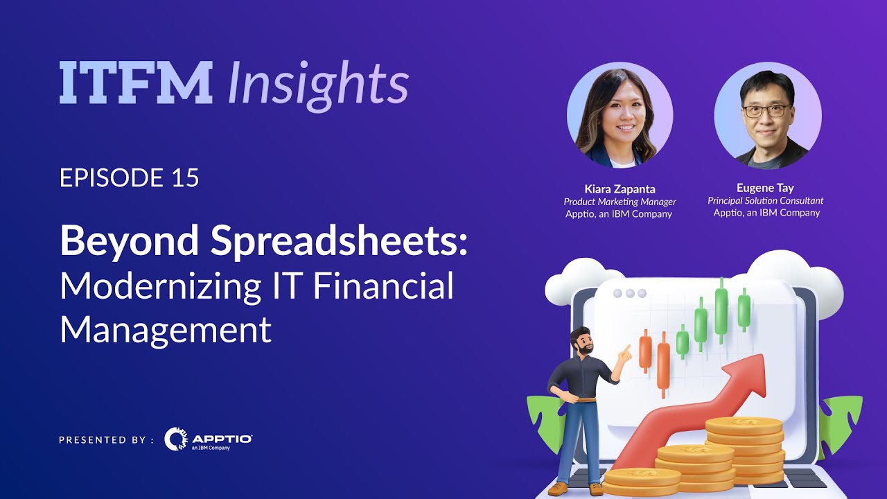 ITFM Insights Ep.15 - Beyond Spreadsheets: Modernizing IT Financial Management