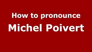 How to pronounce Michel Poivert