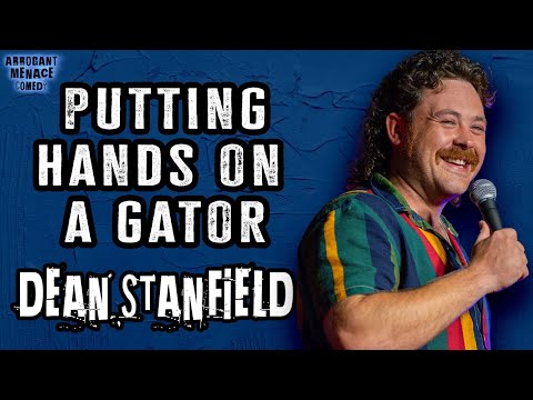 Putting Hands on a Gator | Dean Stanfield | Stand Up Comedy