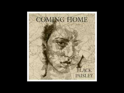 Coming Home - by Black Paisley