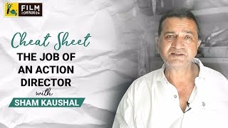 The Job Of An Action Director | Sham Kaushal | Cheat Sheet | Sneha Menon Desai video