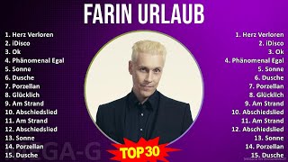 Farin Urlaub 2024 MIX Greatest Hits - Herz Verloren, iDisco, Ok, Phänomenal Egal