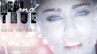 Real and True (Miley - Solo Version)