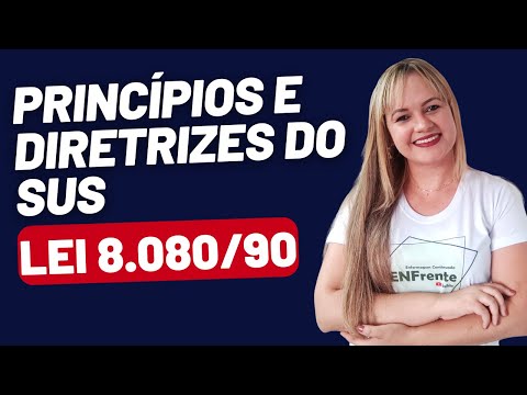 SUS PRINCIPLES AND GUIDELINES (LAW 8.080/1990 - ART. 7) - Full class | Prof. Juliana Mello