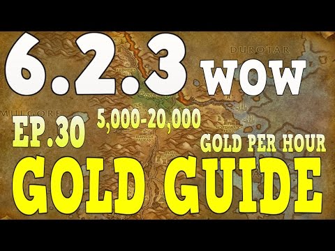 WoW Gold Farming 6.2.3 - Gold Guide Series Ep.30 - 5,000-20,000 GOLD PER HOUR | GOBLIN FARM - WoD ✔