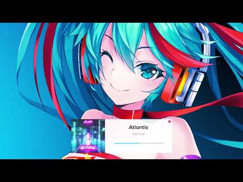 [Techcore]Aethral - Atlantis