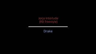 Jorja Interlude (RB freestyle) - Drake