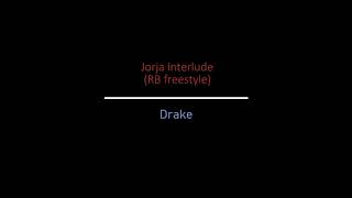 Jorja Interlude (RB freestyle) - Drake