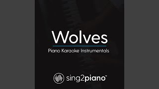Wolves (Lower Key - Originally Performed by Selena Gomez & Marshmello) (Piano Karaoke Version)